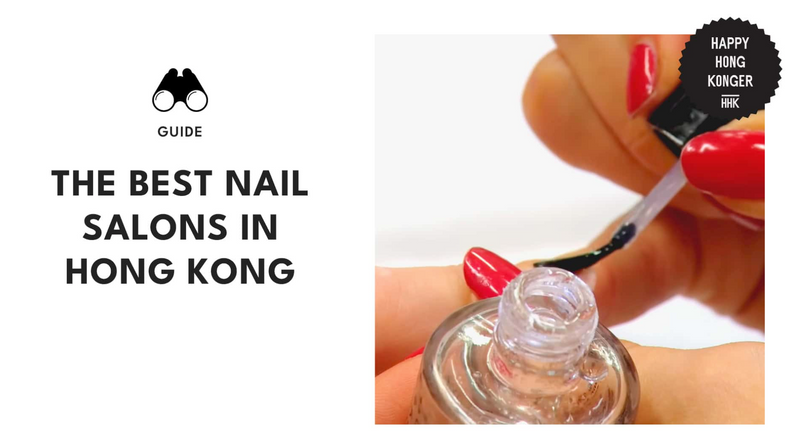 The Best Nail Salons In Hong Kong